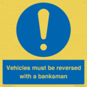 vehicles-must-be-reversed-with-a-banksman~